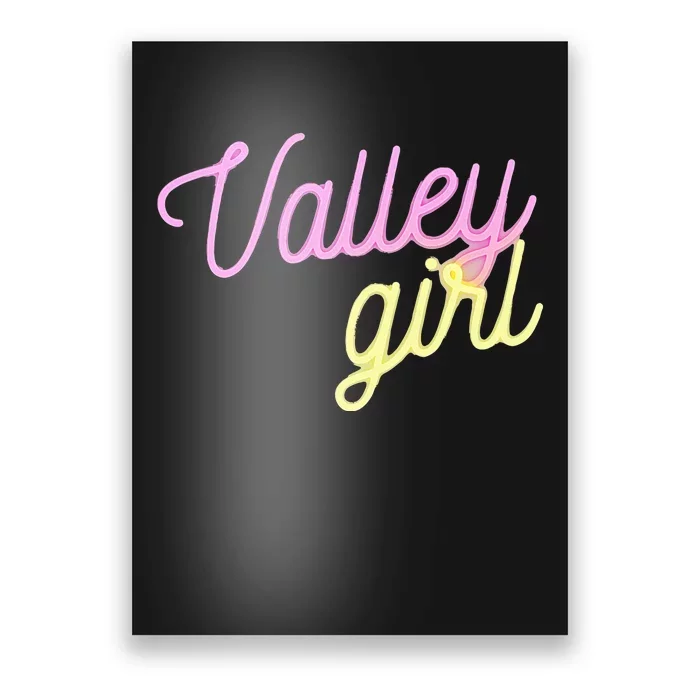 Valley Girl 80s Throwback Funny Girl Poster