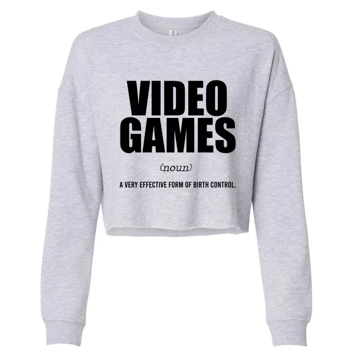 Video Games A Very Effective Form Of Birth Control Planning Gift Cropped Pullover Crew