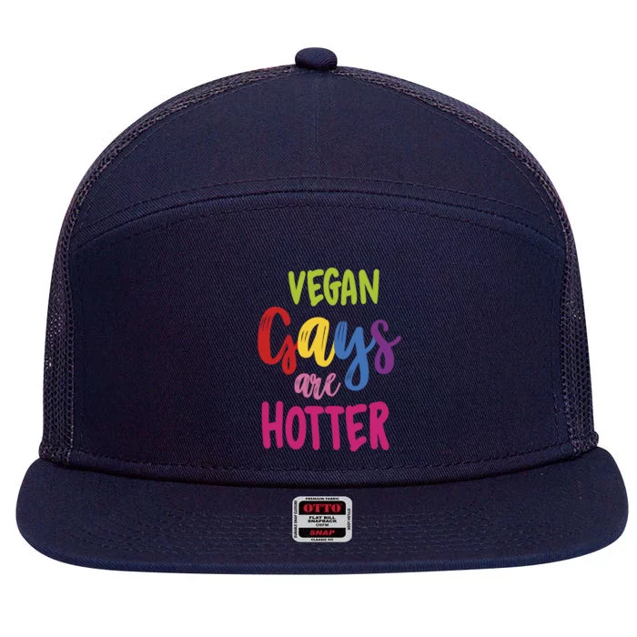 Vegan Gays Are Hotter Vegan Great Gift Lgbt Awareness Month Funny Gift 7 Panel Mesh Trucker Snapback Hat