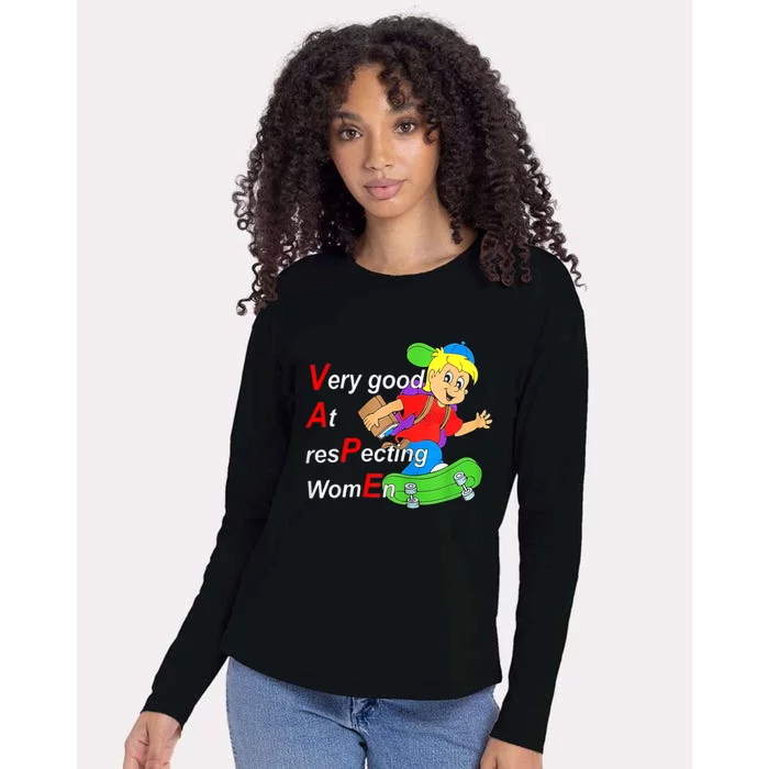 Very Good At Respecting Women Skate Board Vape Meme Womens Cotton Relaxed Long Sleeve T-Shirt