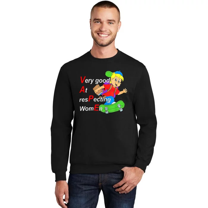 Very Good At Respecting Women Skate Board Vape Meme Sweatshirt