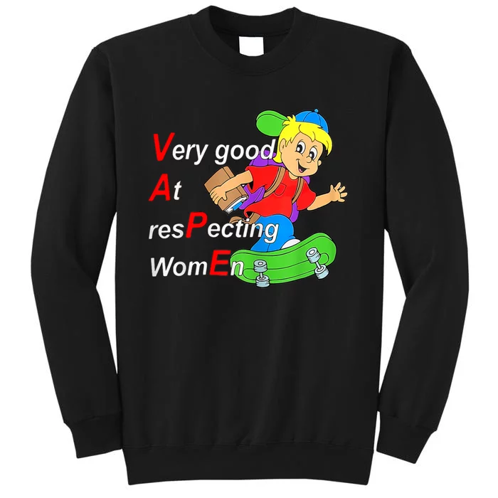 Very Good At Respecting Women Skate Board Vape Meme Sweatshirt