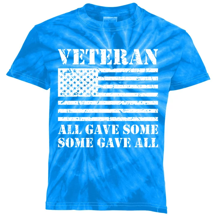 Veteran Gift All Gave Some Gift Some Gave All Gift Memorial Day Gift Kids Tie-Dye T-Shirt