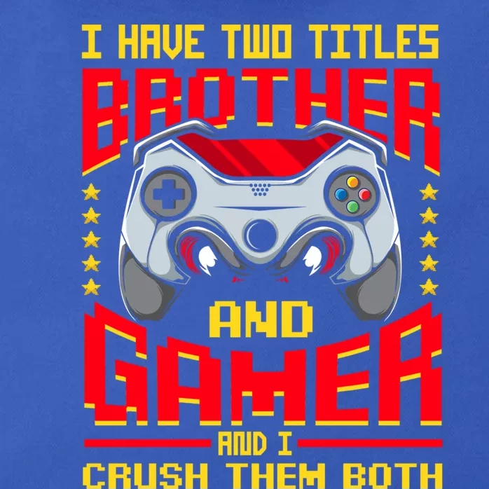 Video Game Brother I Have Two Titles Brother And Gamer Cute Gift Zip Tote Bag