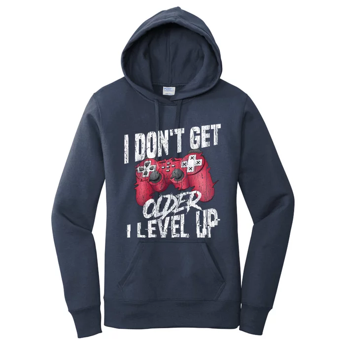 Video Game Cool Gift Games I Dont Get Older I Level Up Gamer Cute Gift Women's Pullover Hoodie