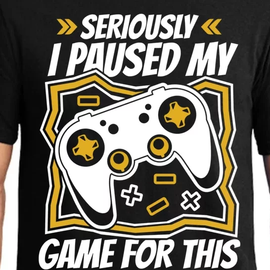 Video Games Controller Gaming I Paused My Game For This Funny Gift Pajama Set