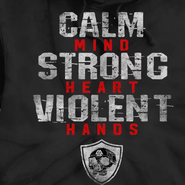 Vikings Gym Calm Mind Strong Heart Violent Hands Norse Tie Dye Hoodie