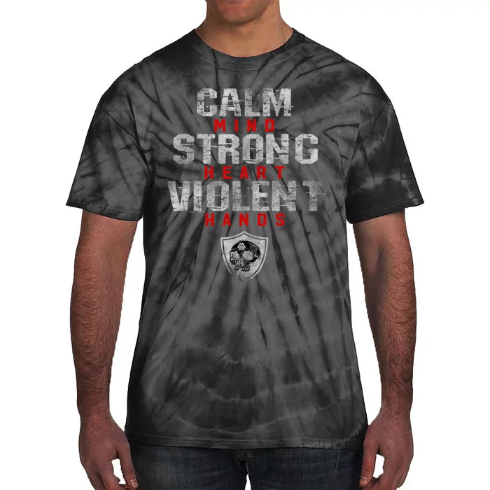 Vikings Gym Calm Mind Strong Heart Violent Hands Norse Tie-Dye T-Shirt