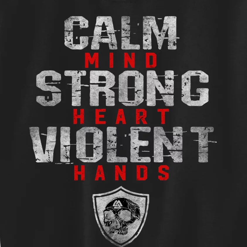 Vikings Gym Calm Mind Strong Heart Violent Hands Norse Kids Sweatshirt