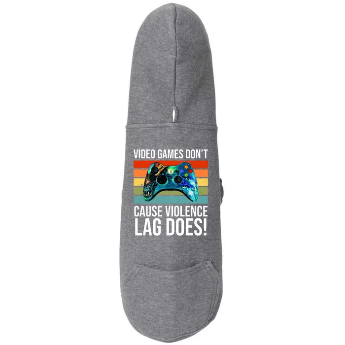 Video Games Don't Cause Violence Lag Does Doggie 3-End Fleece Hoodie