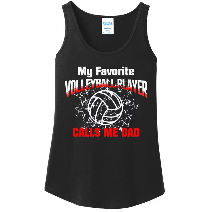 Volleyball Gift Dad My Favorite Volleyball Player Calls Me Dad Ladies Essential Tank