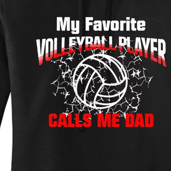 Volleyball Gift Dad My Favorite Volleyball Player Calls Me Dad Women's Pullover Hoodie