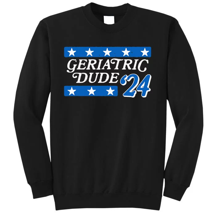 Vote Geriatric Dude 2024! Funny Election Campaign Retro Sweatshirt