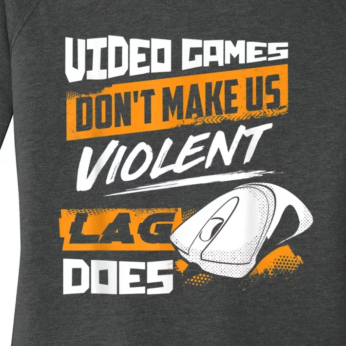 Video Games Dont Make Us Violent Lag Does Gaming Women's Perfect Tri Tunic Long Sleeve Shirt