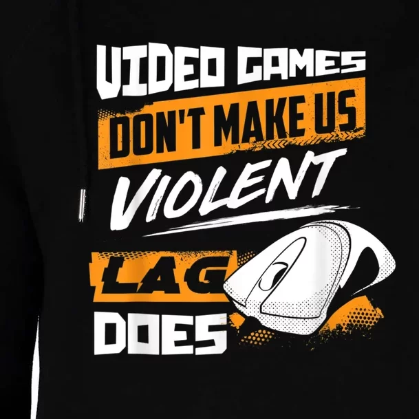 Video Games Dont Make Us Violent Lag Does Gaming Womens Funnel Neck Pullover Hood