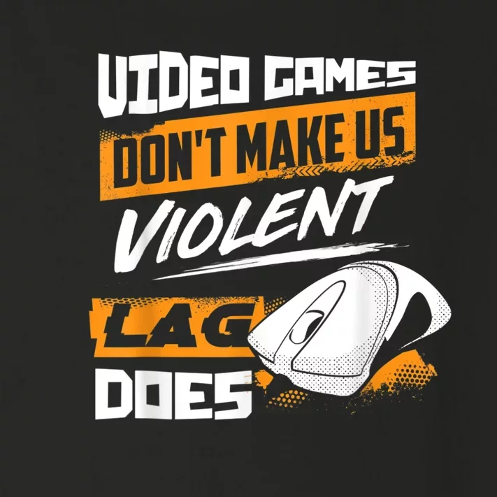 Video Games Dont Make Us Violent Lag Does Gaming Toddler Long Sleeve Shirt