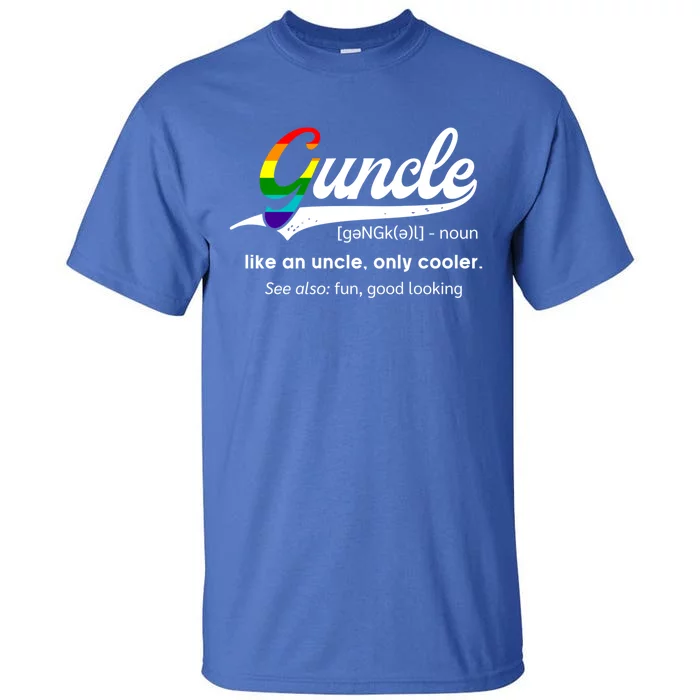 Vintage Guncle Definition Rainbow Flag Lgbtq Pride Uncle Funny Gift Tall T-Shirt