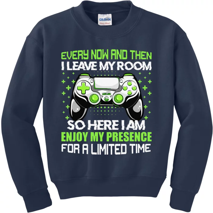 Video Games Every Now And Then I Leave My Room Kids Sweatshirt