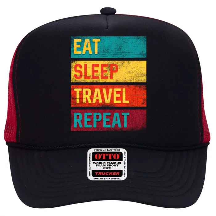 Vacation Gift Eat Sleep Travel Repeat Gift High Crown Mesh Trucker Hat