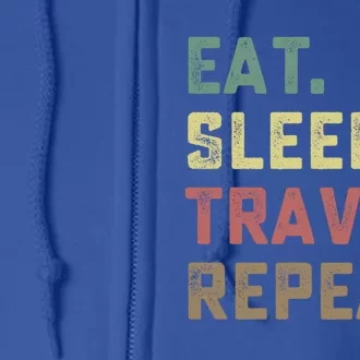 Vacation Gift Eat Sleep Travel Repeat Gift Full Zip Hoodie