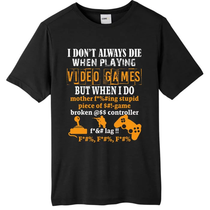 Video Games Funny Gamer For Console Gaming Fans ChromaSoft Performance T-Shirt