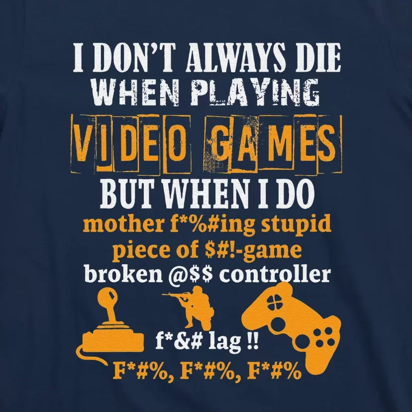 Video Games Funny Gamer Tee For Console Gaming T-Shirt