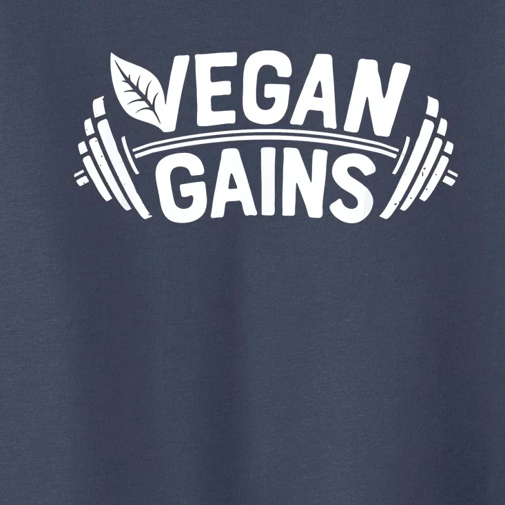 Vegan Gains For Men Women Vegetarian Funny Gym Wear Toddler T-Shirt