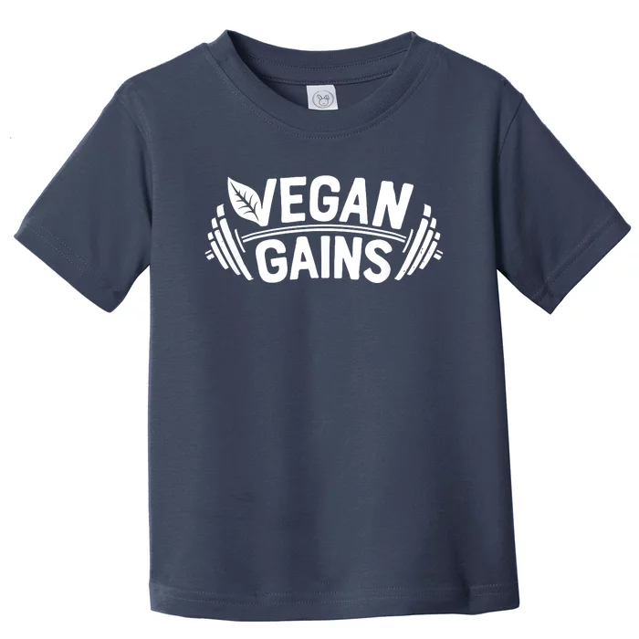 Vegan Gains For Men Women Vegetarian Funny Gym Wear Toddler T-Shirt