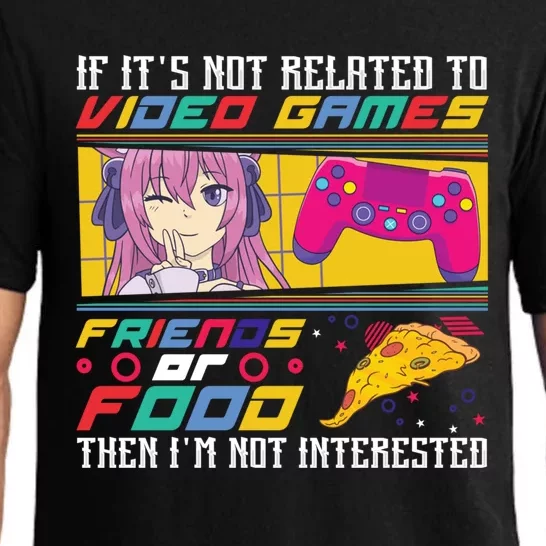 Video Game Friends Or Food Then Im Not Interested Gift For Gamer Pajama Set