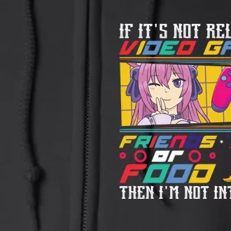 Video Game Friends Or Food Then Im Not Interested Gift For Gamer Full Zip Hoodie