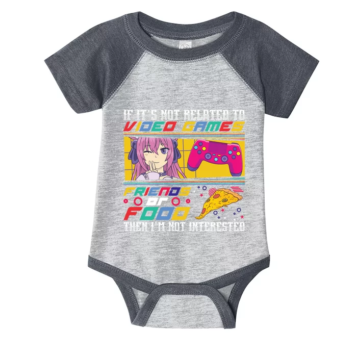 Video Game Friends Or Food Then Im Not Interested Gift For Gamer Infant Baby Jersey Bodysuit