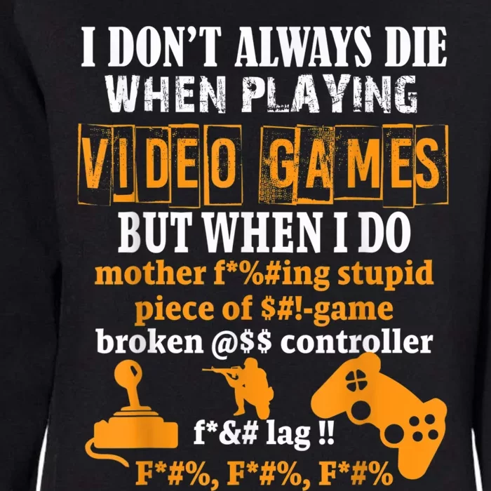 Video Games Funny Gamer Tee For Console Gaming Fans Womens California Wash Sweatshirt