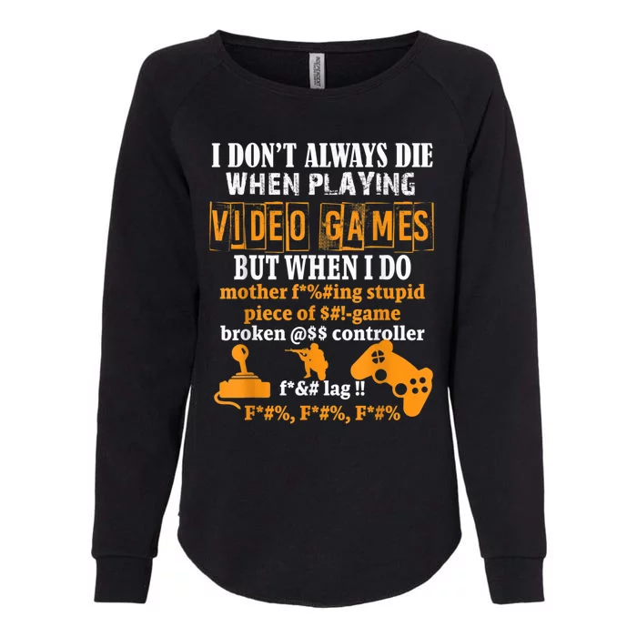 Video Games Funny Gamer Tee For Console Gaming Fans Womens California Wash Sweatshirt