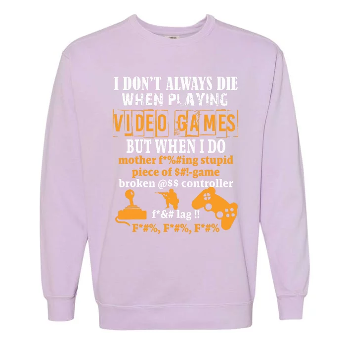 Video Games Funny Gamer For Console Gaming Fans T Garment-Dyed Sweatshirt