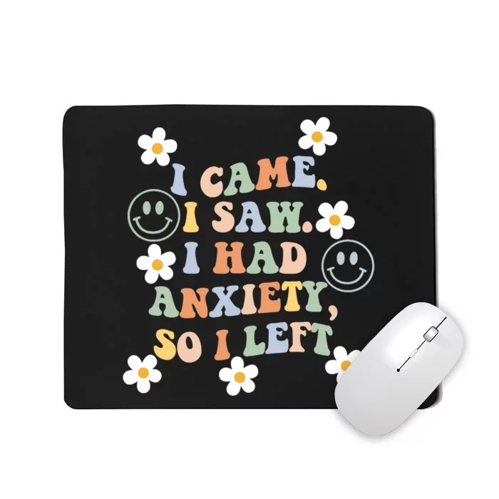 Vintage Groovy Face I Came I Saw I Had Anxiety So I Left Mousepad