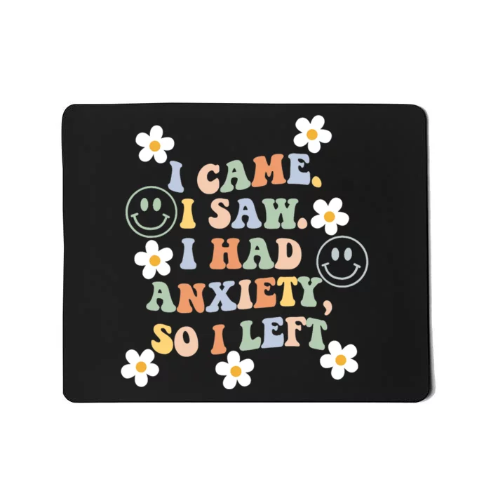 Vintage Groovy Face I Came I Saw I Had Anxiety So I Left Mousepad