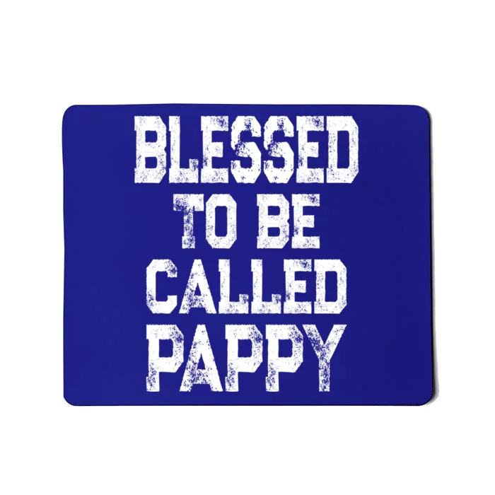 Vintage Grandpa Gift Grey Blessed To Be Called Pappy Cool Gift Mousepad