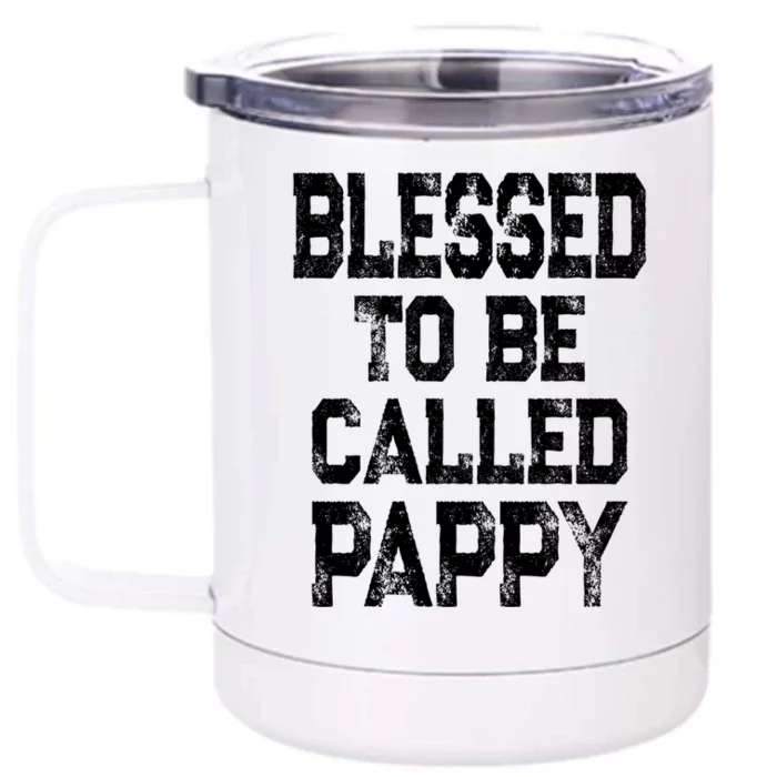 Vintage Grandpa Gift Grey Blessed To Be Called Pappy Cool Gift Front & Back 12oz Stainless Steel Tumbler Cup