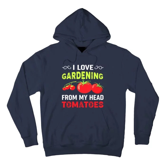 Vegetable Gardener, Gardening, Funny Pun: Head Tomatoes Tall Hoodie