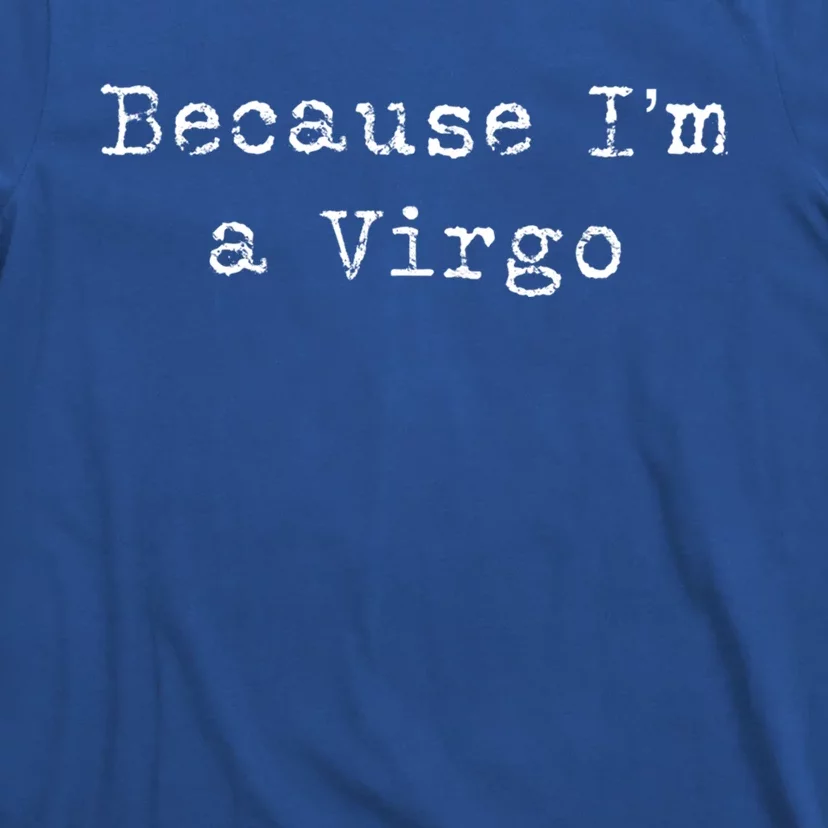 Virgo Great Gift Funny Virgo Astrology Gift Meaningful Gift T-Shirt