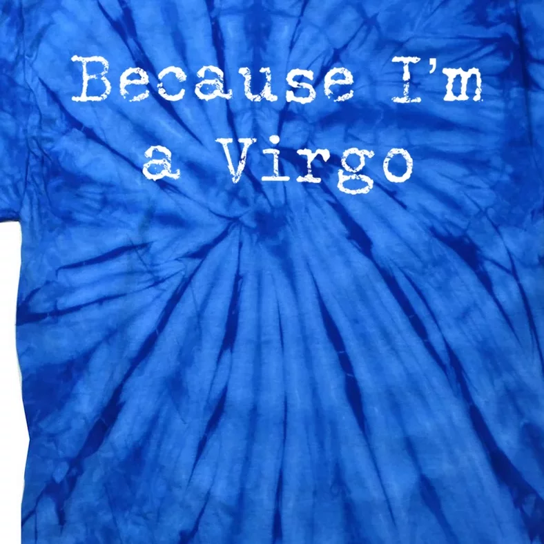 Virgo Great Gift Funny Virgo Astrology Gift Meaningful Gift Tie-Dye T-Shirt