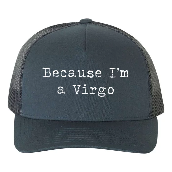 Virgo Great Gift Funny Virgo Astrology Gift Meaningful Gift Yupoong Adult 5-Panel Trucker Hat