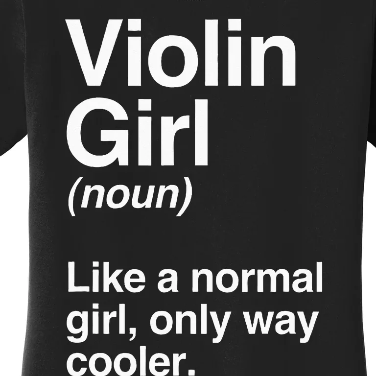 Violin Girl Gift Funny Violin Girl Definition Music Women's T-Shirt