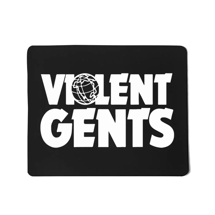 Violent Gentlemen Gents World Mousepad