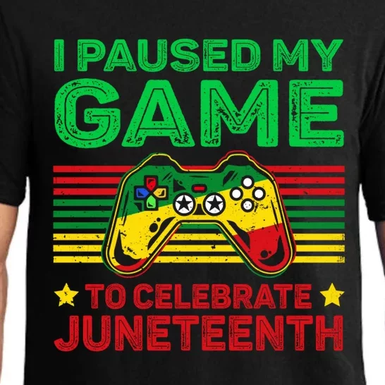 Video Game Gamer I Paused My Game To Celebrate Juneteenth Cute Gift Pajama Set