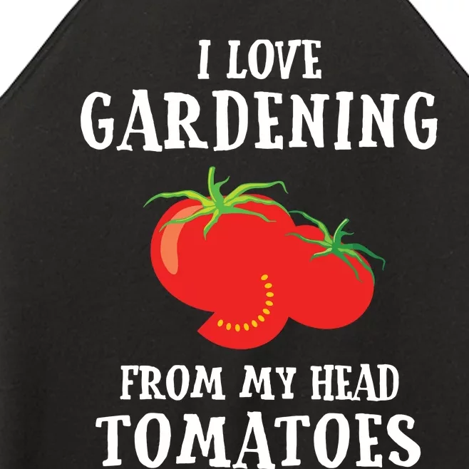 Vegetable Gardener Gardening Funny Pun Head Tomatoes Women’s Perfect Tri Rocker Tank