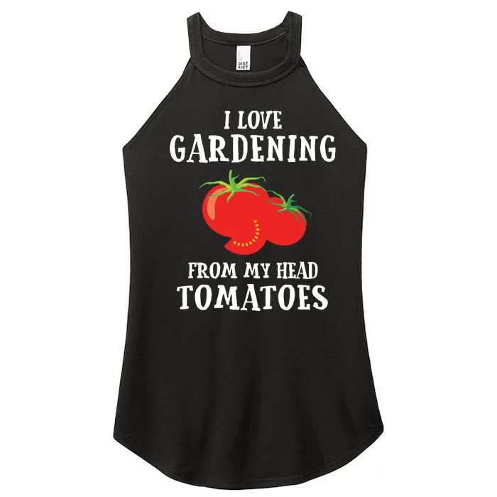 Vegetable Gardener Gardening Funny Pun Head Tomatoes Women’s Perfect Tri Rocker Tank