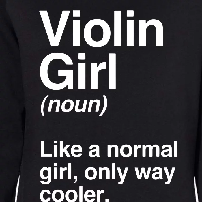 Violin Girl Gift Funny Violin Girl Definition Music Womens California Wash Sweatshirt