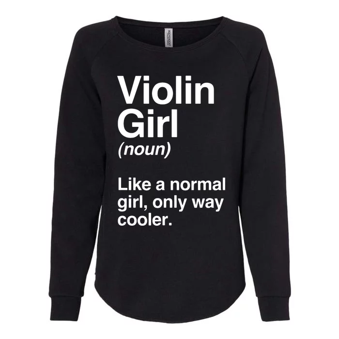 Violin Girl Gift Funny Violin Girl Definition Music Womens California Wash Sweatshirt