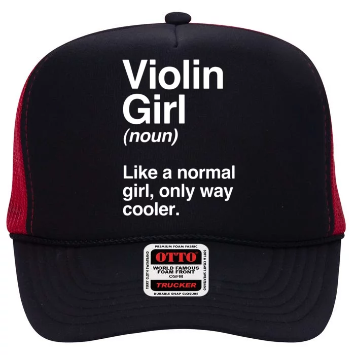 Violin Girl Gift Funny Violin Girl Definition Music High Crown Mesh Trucker Hat